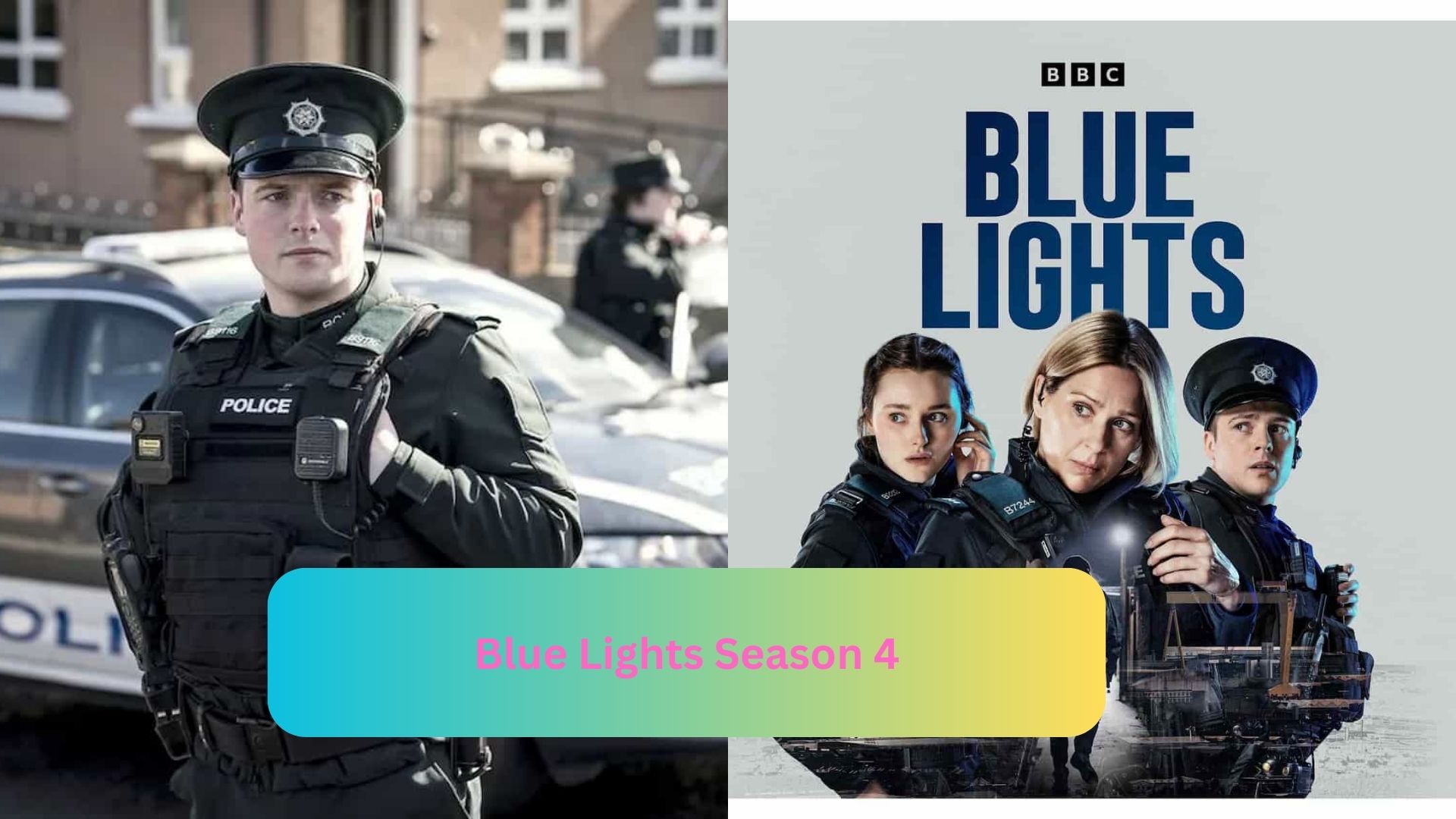 Blue Lights Season 4 Release Date Cast Storyline Trailer Release And Everything You Need To 6230