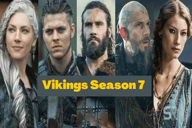 Vikings Season 7 Release Date, Cast, Storyline, Trailer Release, and ...