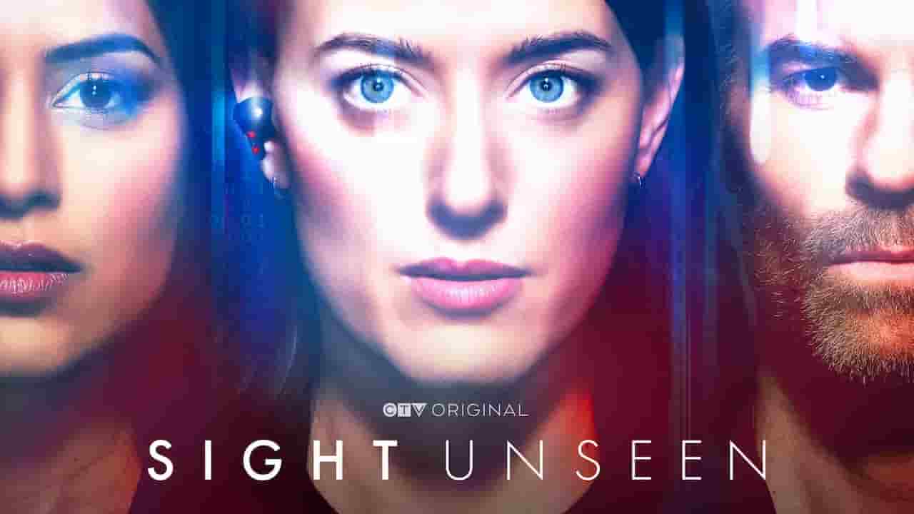 Sight Unseen (2024) Season 2 Release Date, Cast, Storyline, Trailer